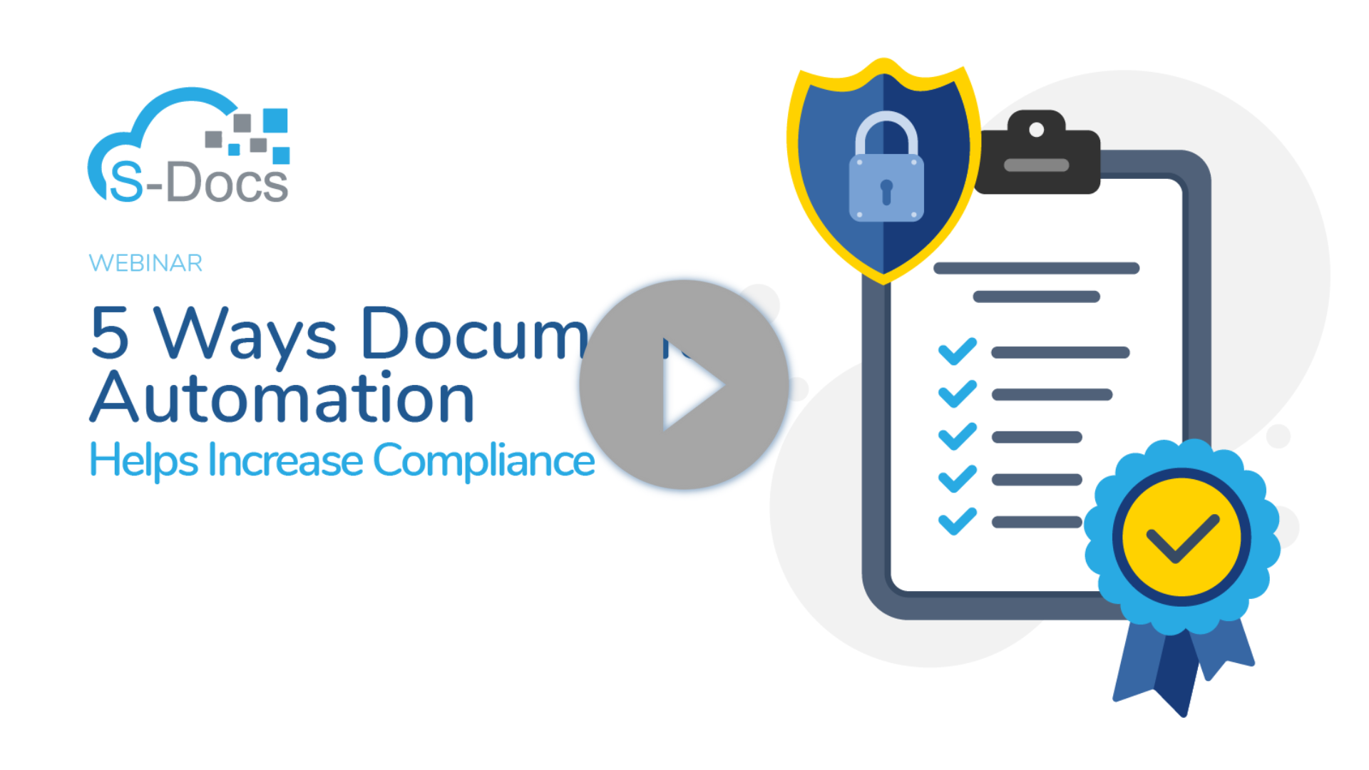 Click To Watch Our Webinar 5 Ways Document Automation Helps Increase Compliance